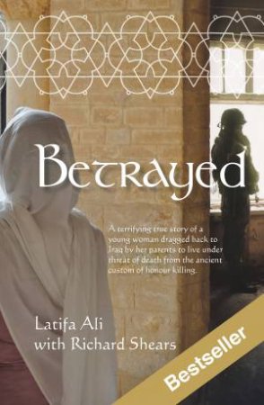 Betrayed by Ali & Shears Richard Latifa