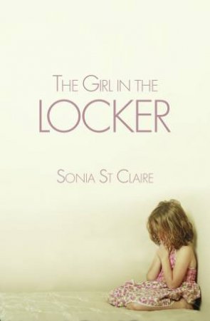 The Girl in the Locker by Sonia St Claire