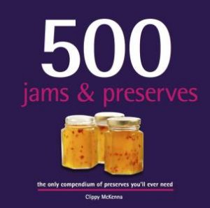 500 Jams And Preserves by Clippy McKenna