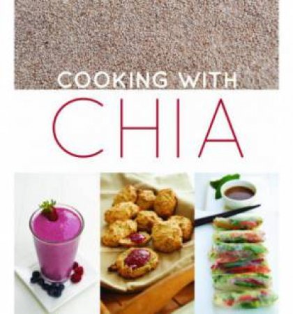 Cooking With Chia by Nicky Arthur