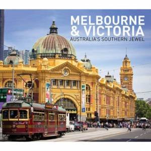 Melbourne & Victoria:  Australia's Southern Jewel