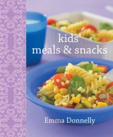 Funky Series: Kids Meals & Snacks by Emma Donnelly