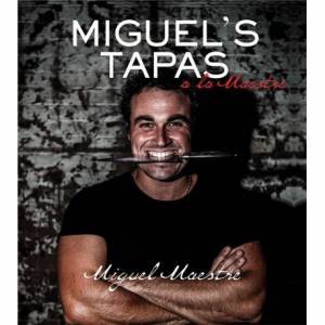 Miguel's Tapas by Miguel Maestre