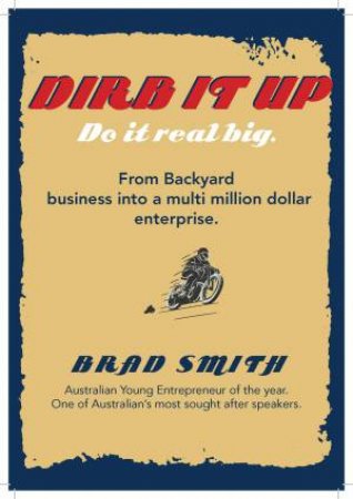 Dirb It Up! Do It Real Big! by Brad Smith