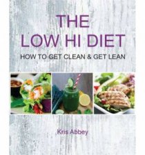 Low Hi DietHow to Get Clean  Get Lean