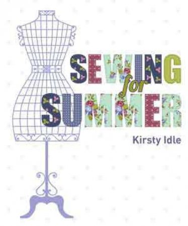 Sewing For Summer by Kristy Chan