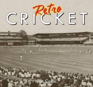 Retro Cricket by Ian Collis