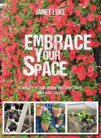 Embrace Your Space by Janet Luke