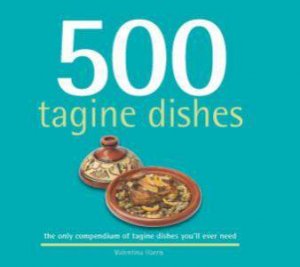 500 Tagine Dishes by Valentina Harris