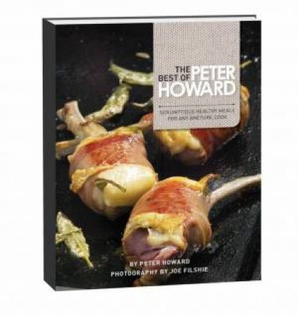The Best of Peter Howard: Food for the Soul by Peter Howard