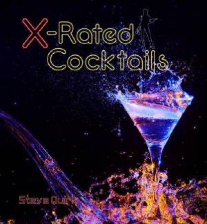 X-Rated Cocktails by Steve Quirk