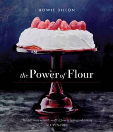 The Power Of Flour by Dillon Rowie