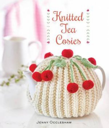 Knitted Tea Cosies by Jenny Occleshaw