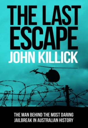 The Last Escape by John Killick