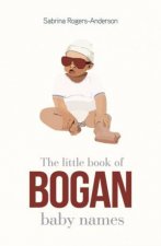 The Little Book Of Bogan Baby Names