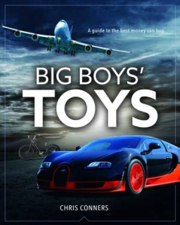 Big Boys' Toys by Chris Connors