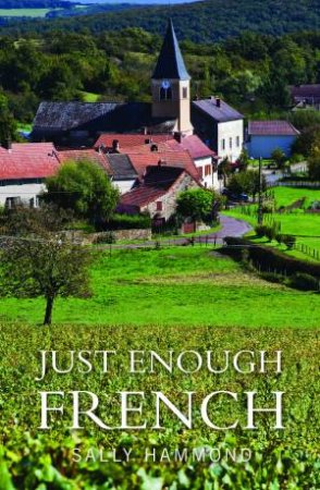 Just Enough French by Sally Hammond
