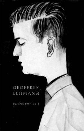 Poems 1957-2013 by Geoffrey Lehmann
