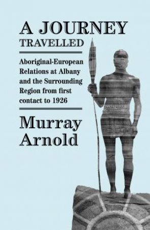 A Journey Travelled by Murray Arnold