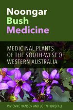Noongar Bush Medicine Medicinal Plants Of The SouthWest Of Western Australia