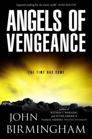 Angels of Vengeance by John Birmingham