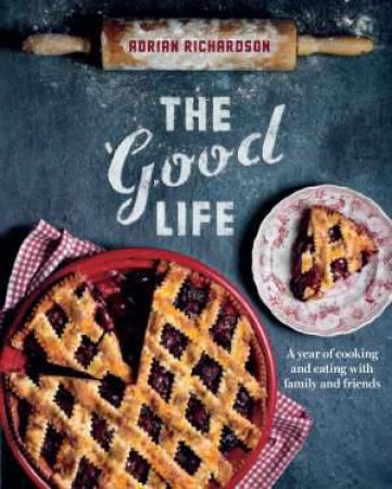 The Good Life by Adrian Richardson