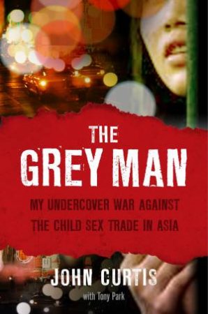 The Grey Man by John Curtis & Tony Park