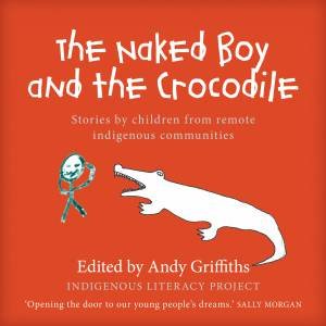 The Naked Boy and the Crocodile by Andy  Griffiths