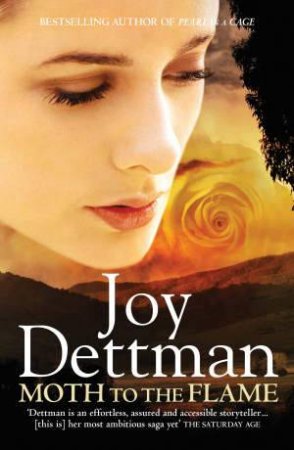 Moth to the Flame by Joy Dettman