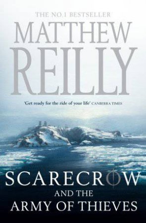 Scarecrow and the Army of Thieves by Matthew Reilly