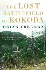 The Lost Battlefield of Kokoda