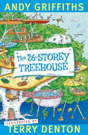 The 26-Storey Treehouse by Andy Griffiths & Terry Denton