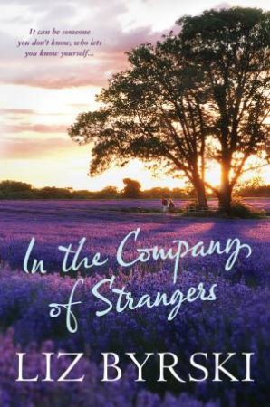 In the Company of Strangers by Liz Byrski