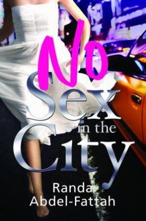 No Sex in the City by Randa Abdel-Fattah