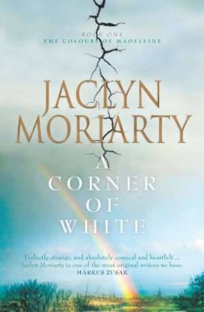 A Corner of White by Jaclyn Moriarty