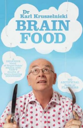 Brain Food by Dr Karl Kruszelnicki