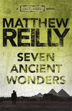 Seven Ancient Wonders by Matthew Reilly