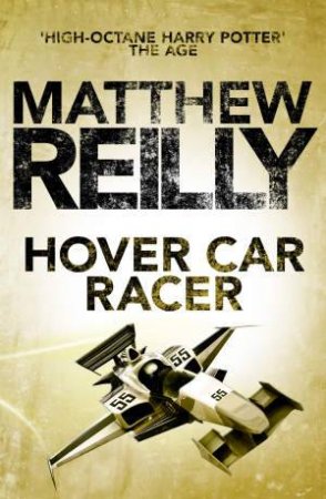 Hover Car Racer by Matthew Reilly