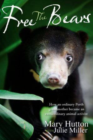 Free the Bears by Mary Hutton & Julie Miller