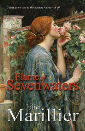 Flame Of Sevenwaters by Juliet Marillier