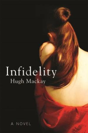 Infidelity by Hugh Mackay