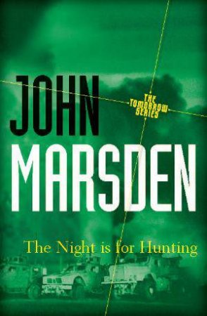 The Night is for Hunting by John Marsden