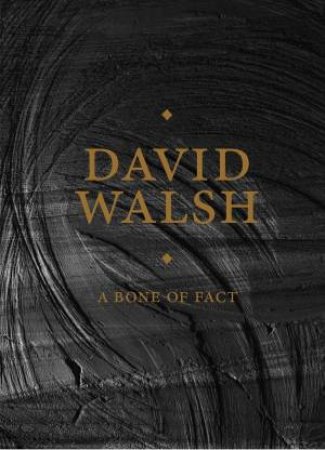 A Bone of Fact by David Walsh