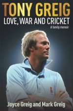 Tony Greig Love War And Cricket