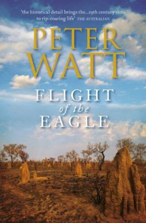 Flight Of The Eagle by Peter Watt