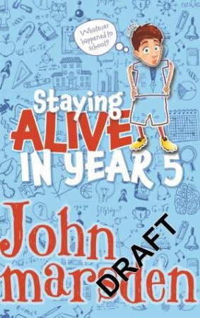 Staying Alive in Year 5 by John Marsden