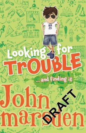 Looking for Trouble...And Finding it by John Marsden