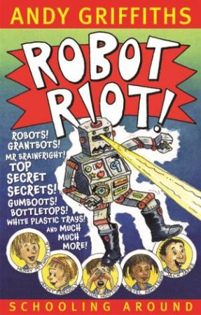 Forkorte vagt Uafhængighed Robot Riot! by Andy Griffiths - 9781742613567