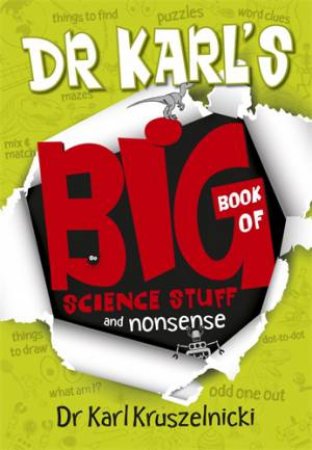 Dr Karl's Big Book of Science, Stuff and Nonsense by Dr Karl Kruszelnicki