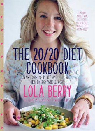Nourish: The 20/20 Diet Cookbook by Lola Berry